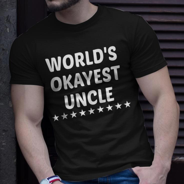 Funny Worlds Okayest Uncle For Men Gift Unisex T-Shirt Gifts for Him