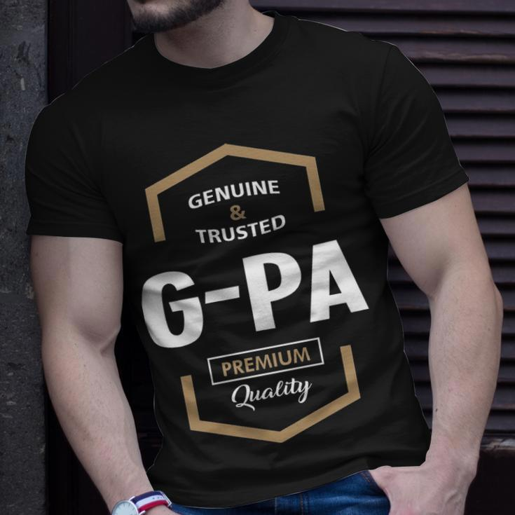 G Pa Grandpa Gift Genuine Trusted G Pa Quality Unisex T-Shirt Gifts for Him
