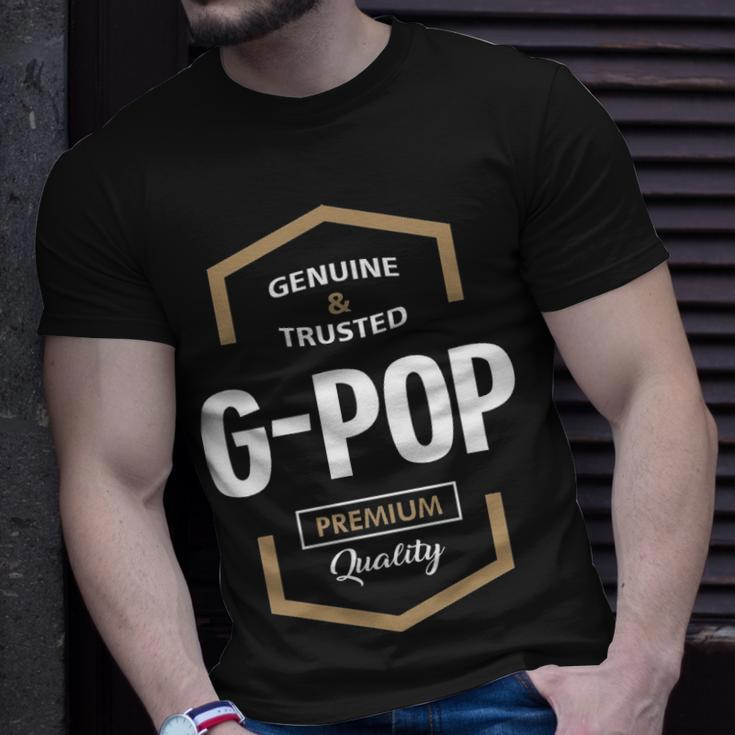 G Pop Grandpa Gift Genuine Trusted G Pop Quality Unisex T-Shirt Gifts for Him