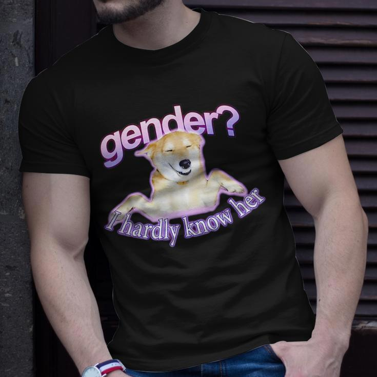Gender I Hardly Know Her Unisex T-Shirt Gifts for Him