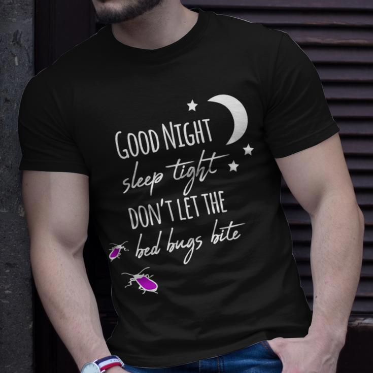 Good Night Sleep Tight Don't Let The Bed Bugs Bite T-Shirt | Mazezy