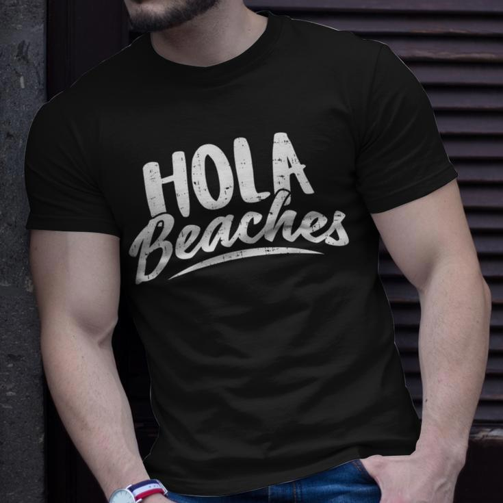 Hola Beaches Summer Beach Vacation Gift Vacation Funny Gifts Unisex T-Shirt Gifts for Him