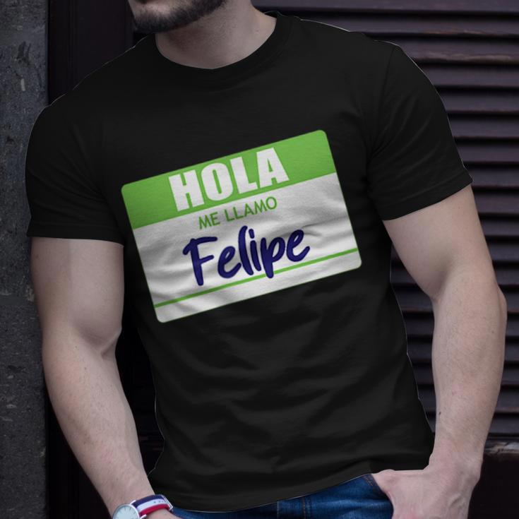 Hola Me Llamo Felipe Spanish Name Tag Work School Gift Unisex T-Shirt Gifts for Him