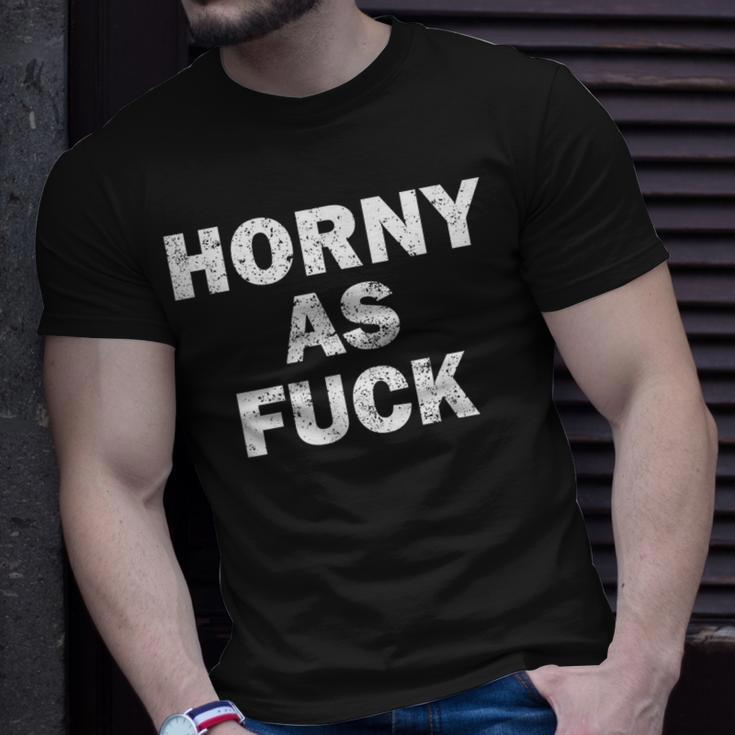 Horny As Fuck Rude Adult Erotic Foreplay Bdsm Meme T-Shirt Gifts for Him