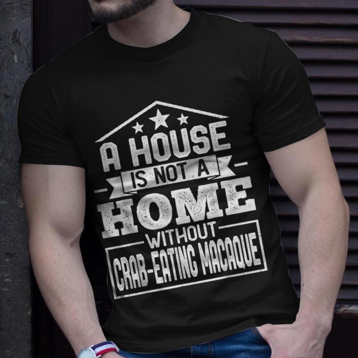 A House Is Not A Home Without Crab-Eating Macaque Monkey T-Shirt Gifts for Him