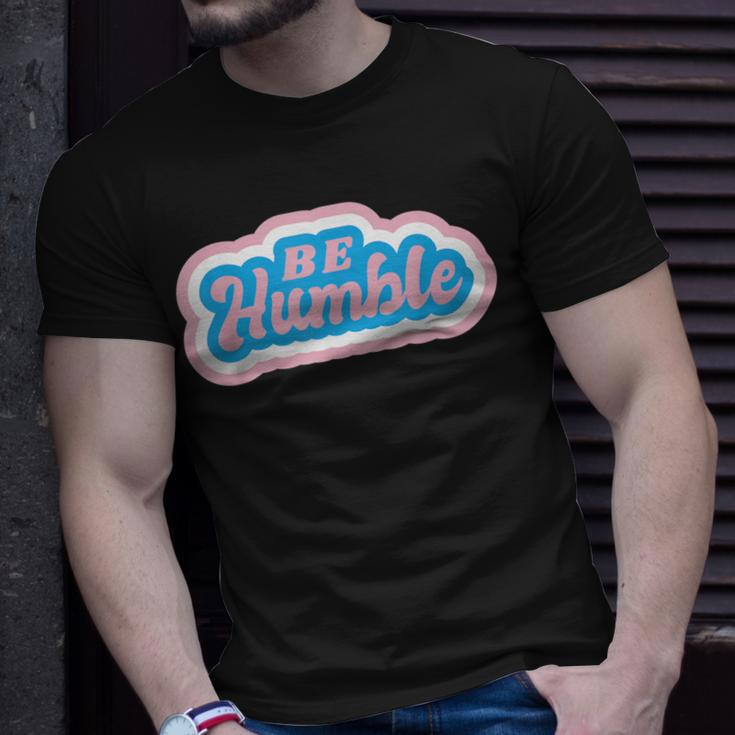 Be Humble Humility Quote Saying T-Shirt Gifts for Him