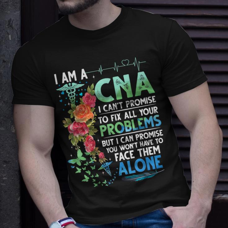 I Am A Cna I Cant Promise To Fix All Your Problem Unisex T-Shirt Gifts for Him