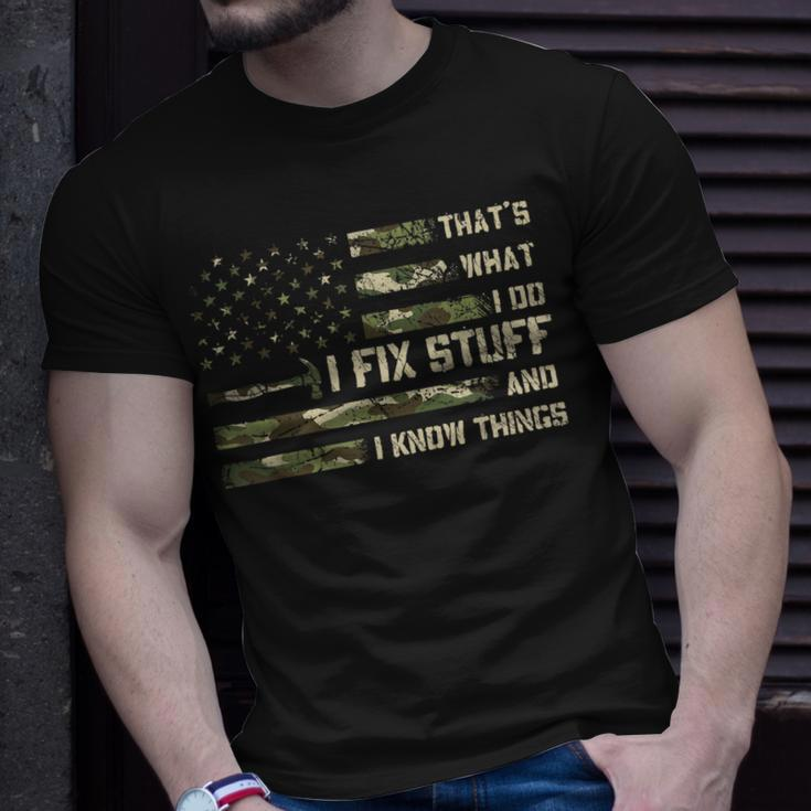 I Fix Stuff And I Know Things Handyman Handy Dad Fathers Day Gift For Women Unisex T-Shirt Gifts for Him