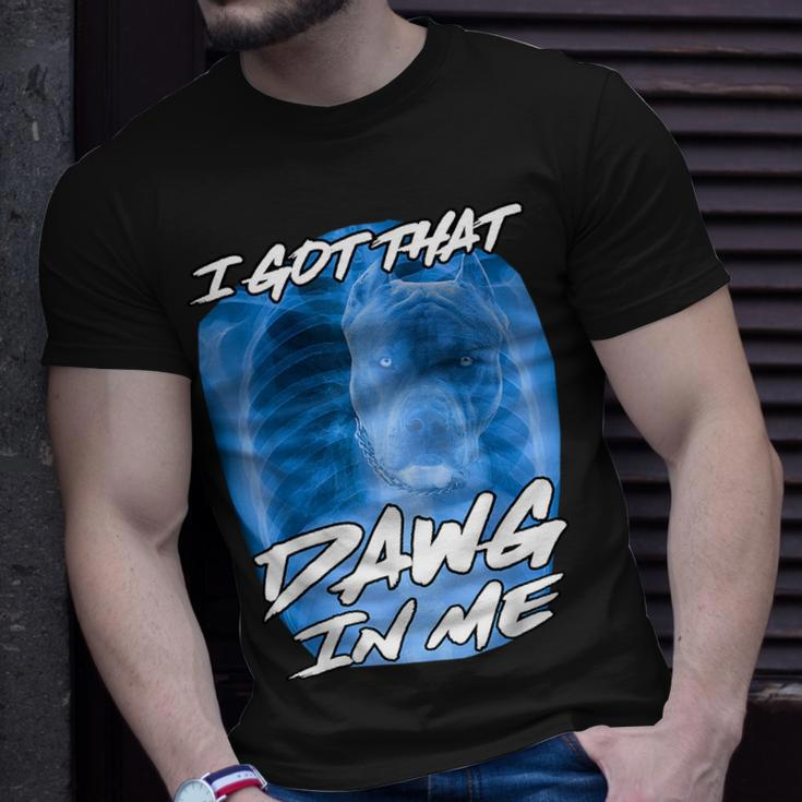 I Got That Dawg In Me Xray Pitbull Ironic Meme Viral Quote Unisex T-Shirt Gifts for Him