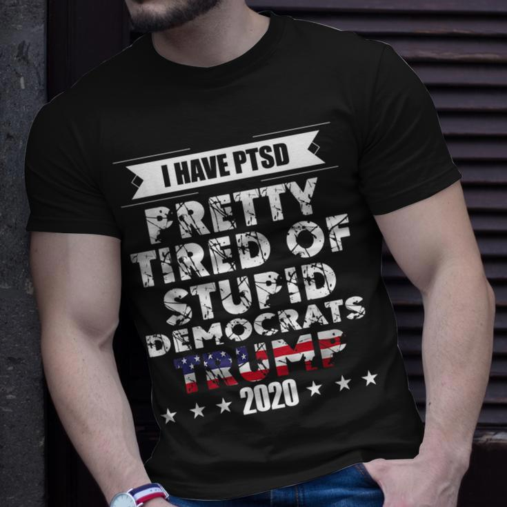 I Have Ptsd Pretty Tired Of Stupid Democrats Trump 2020 Gop Unisex T-Shirt Gifts for Him