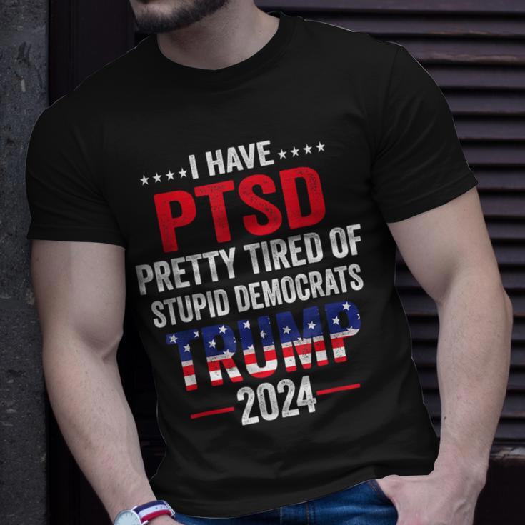 I Have Ptsd Pretty Tired Of Stupid Democrats Trump 2024 Unisex T-Shirt Gifts for Him