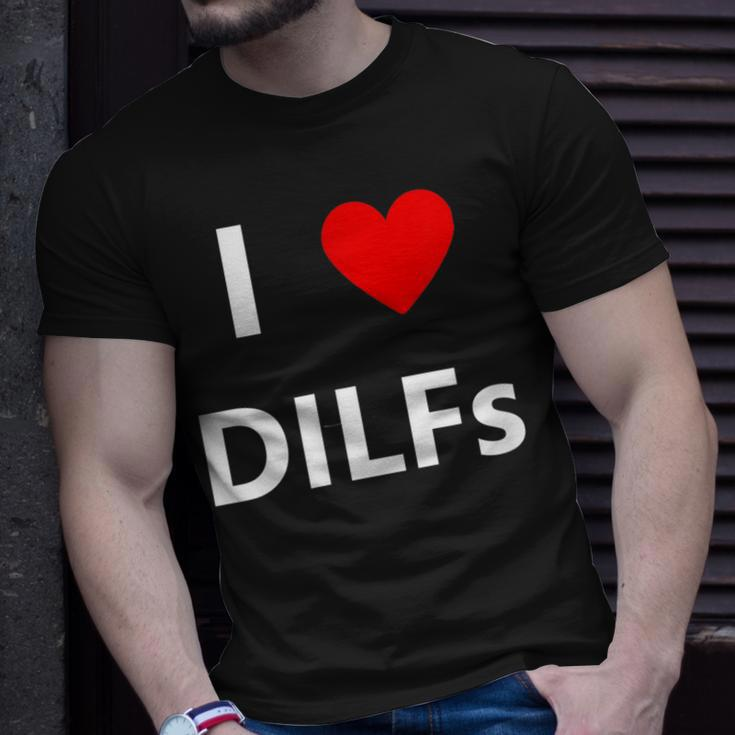 I Heart Love Dilfs Funny Adult Sex Lover Hot Dad Hunter Gift Unisex T-Shirt Gifts for Him