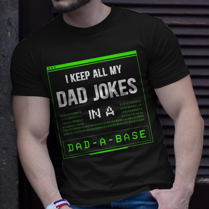 I Keep All My Dad Jokes In A Dad-A-Base Funny Father Saying Unisex T-Shirt Gifts for Him