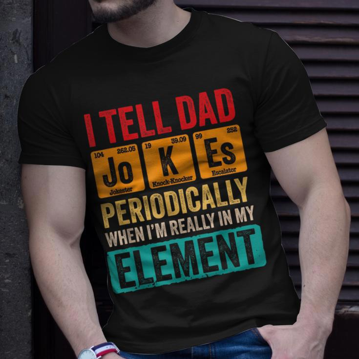 I Tell Dad Jokes Periodically Funny Pun For Fathers Day Unisex T-Shirt Gifts for Him