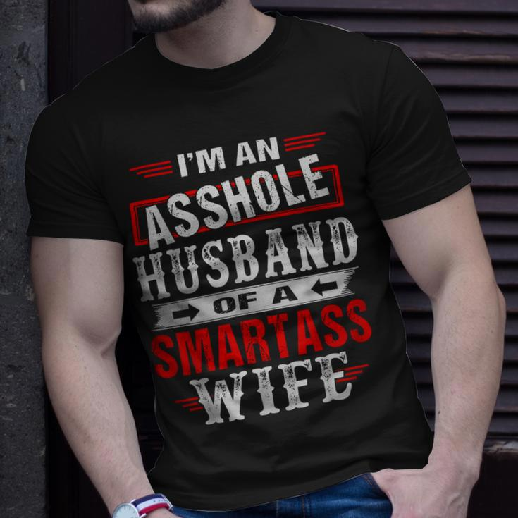 Im An Asshole Husband Of A Smartass Wife Funny Gift Gift For Women Unisex T-Shirt Gifts for Him