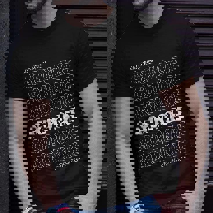 I'm From Ardmore T-Shirt Gifts for Him
