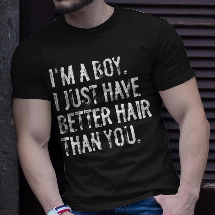 I'm A Boy I Just Have Better Hair Than You Long Hair T-Shirt Gifts for Him