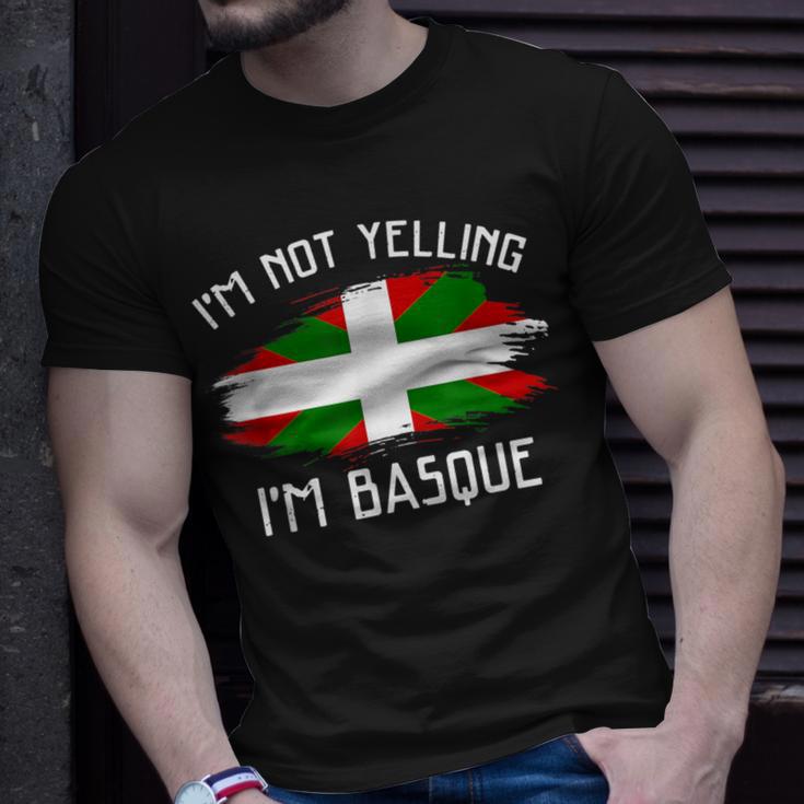 Basque Pride Im Not Yelling Im Basque - Funny Basque Pride Hispanic Unisex T-Shirt ...