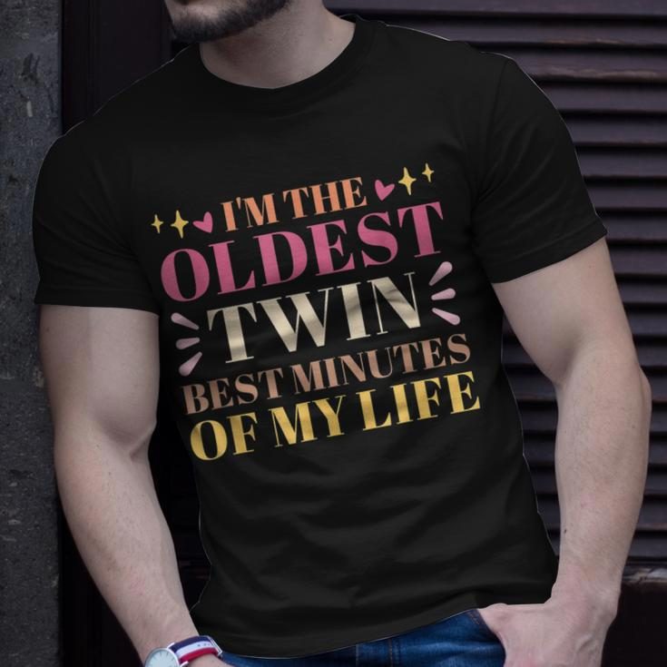 Im The Oldest Twin Best Minutes Of My Life Oldest Sibling Unisex T-Shirt Gifts for Him