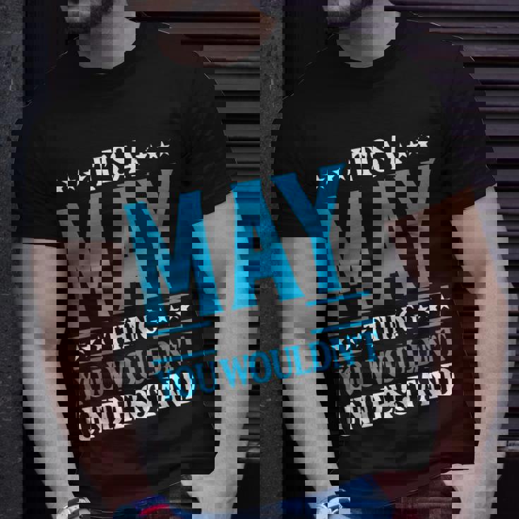Its A May Thing Surname Funny Family Last Name May Unisex T-Shirt Gifts for Him