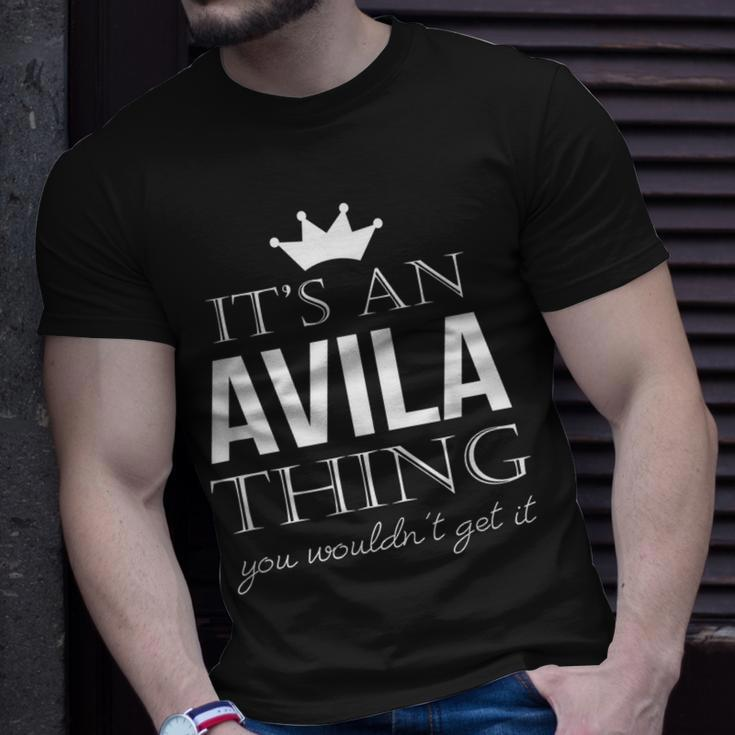 Its An Avila Thing You Wouldnt Get It Avila Last Name Funny Last Name Designs Funny Gifts Unisex T-Shirt Gifts for Him