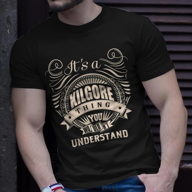 It's A Kilgore Thing You Wouldn't Understand T-Shirt Gifts for Him
