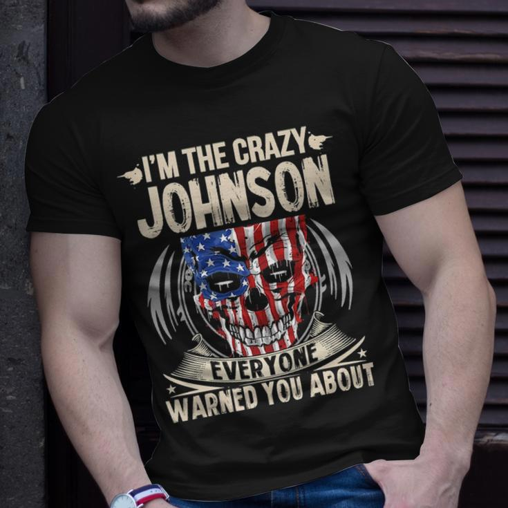 Johnson Name Gift Im The Crazy Johnson Unisex T-Shirt Gifts for Him