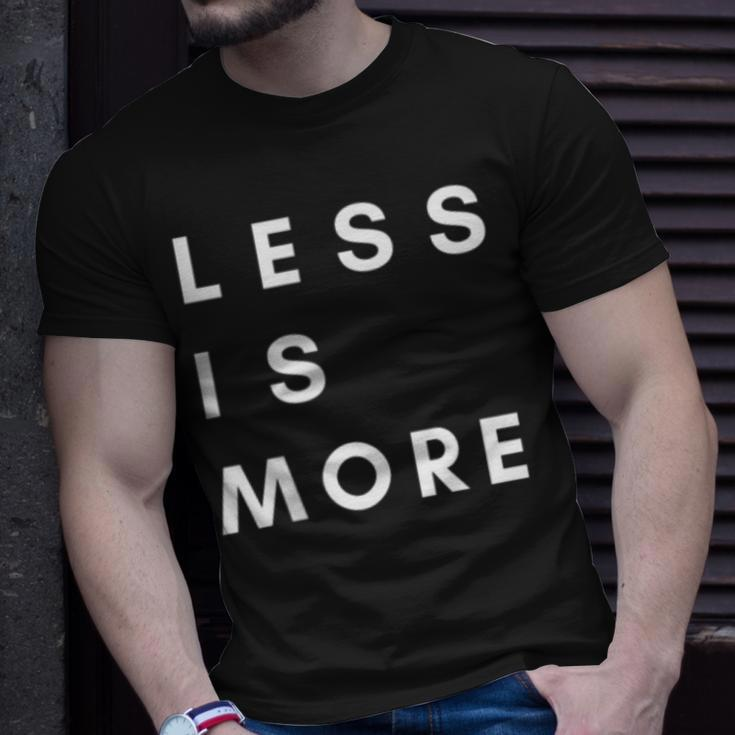 Less Is More Minimalist For Minimalist T-shirt Gifts for Him