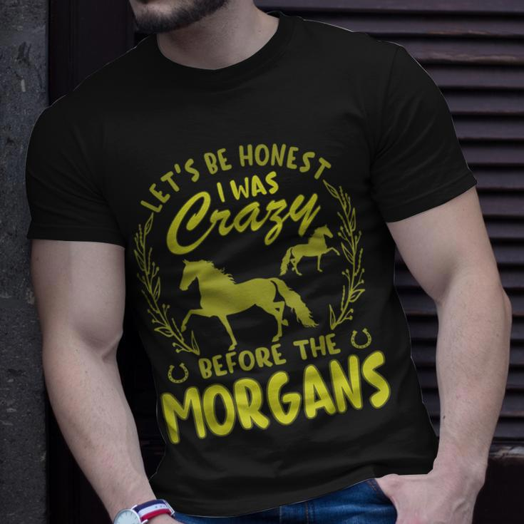 Lets Be Honest I Was Crazy Before Morgans Unisex T-Shirt Gifts for Him