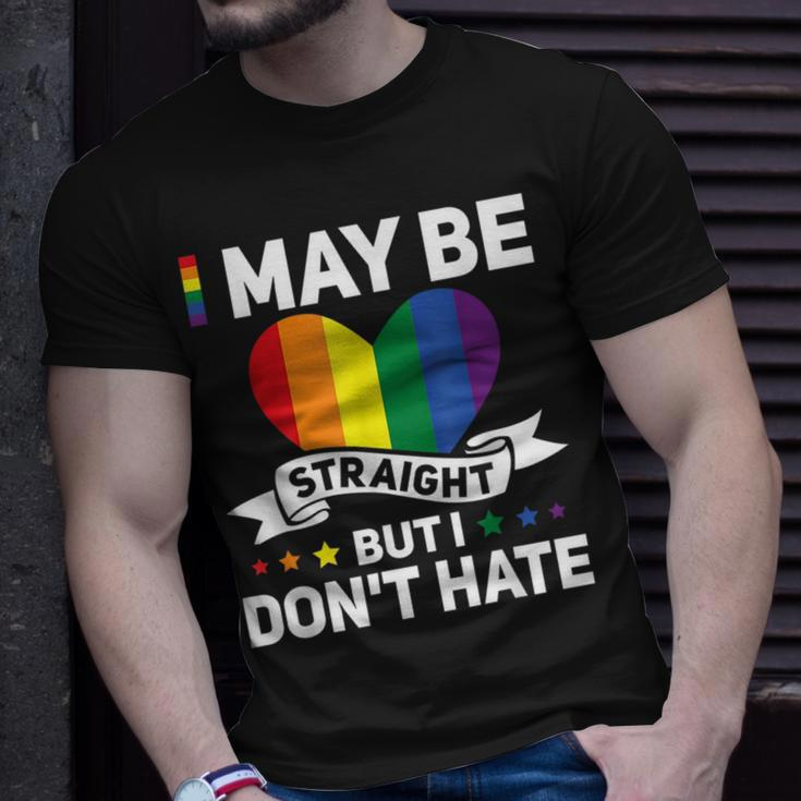Lgbt Gay Pride Month I May Be Straight But I Dont Hate Unisex T-Shirt Gifts for Him