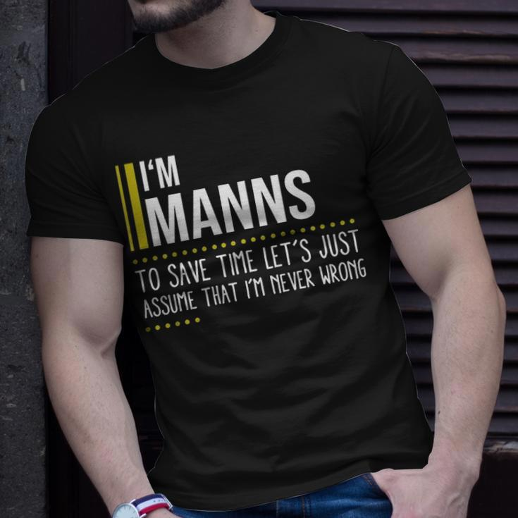 Manns Name Gift Im Manns Im Never Wrong Unisex T-Shirt Gifts for Him
