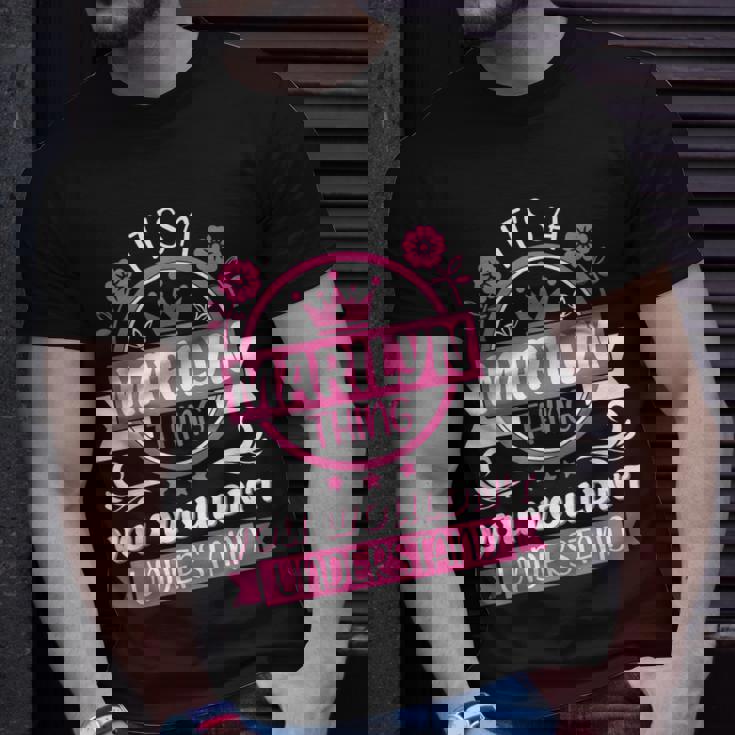 Marilyn Name | Its A Marilyn Thing You Wouldnt Understand Unisex T-Shirt Gifts for Him