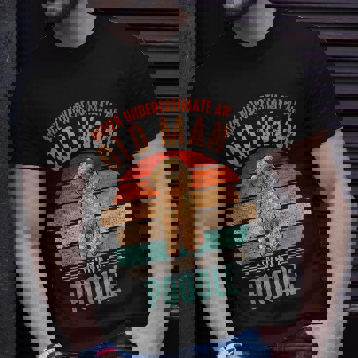 Mb Never Underestimate An Old Man With A Poodle T-Shirt Gifts for Him