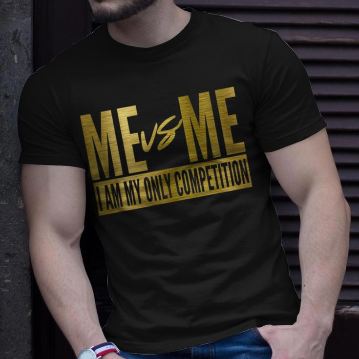 Me Vs Me I Am My Own Competition Motivational Unisex T-Shirt Gifts for Him