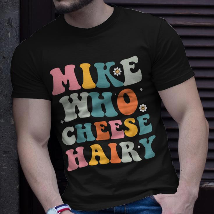 Mike Who Cheese Hairy MemeAdultSocial Media Joke T-Shirt Gifts for Him