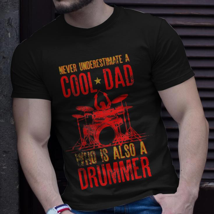 Never Underestimate A Cool Dad Who Is Also A Drummer Gift Gift For Mens Unisex T-Shirt Gifts for Him