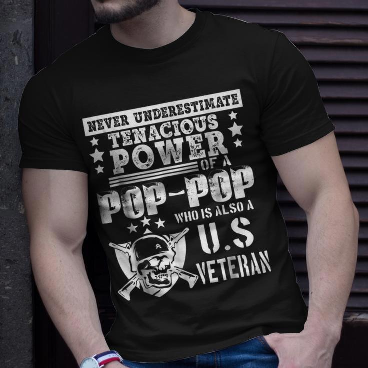 Never Underestimate Tenacious Power Of Us Veteran Poppop Sh Unisex T-Shirt Gifts for Him