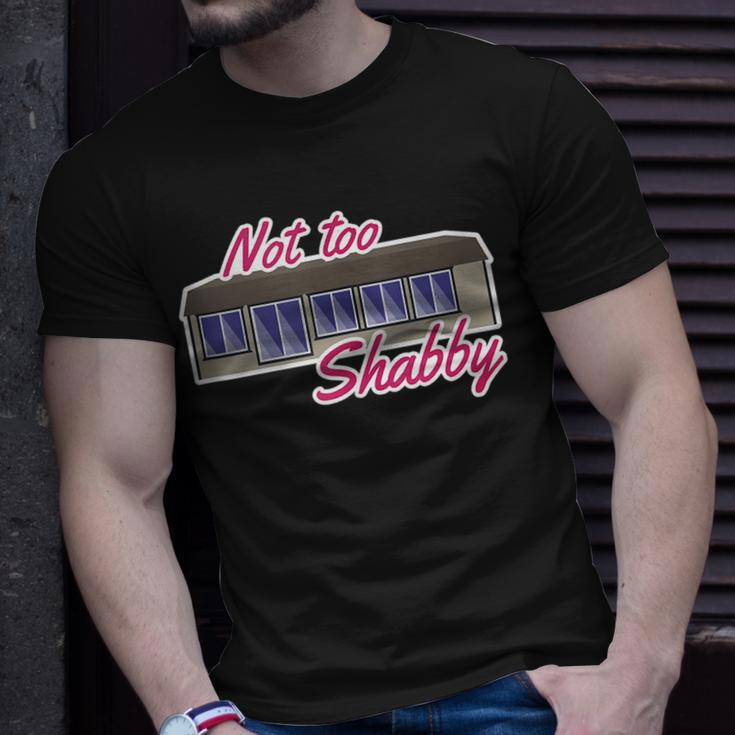Not Too Shabby Unisex T-Shirt Gifts for Him