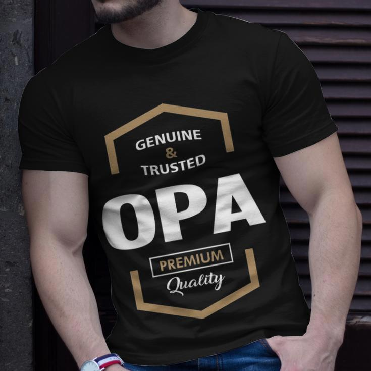 Opa Grandpa Gift Genuine Trusted Opa Quality Unisex T-Shirt Gifts for Him