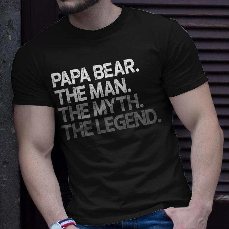 Papa Bear Gift For Dads & Fathers The Man Myth Unisex T-Shirt Gifts for Him