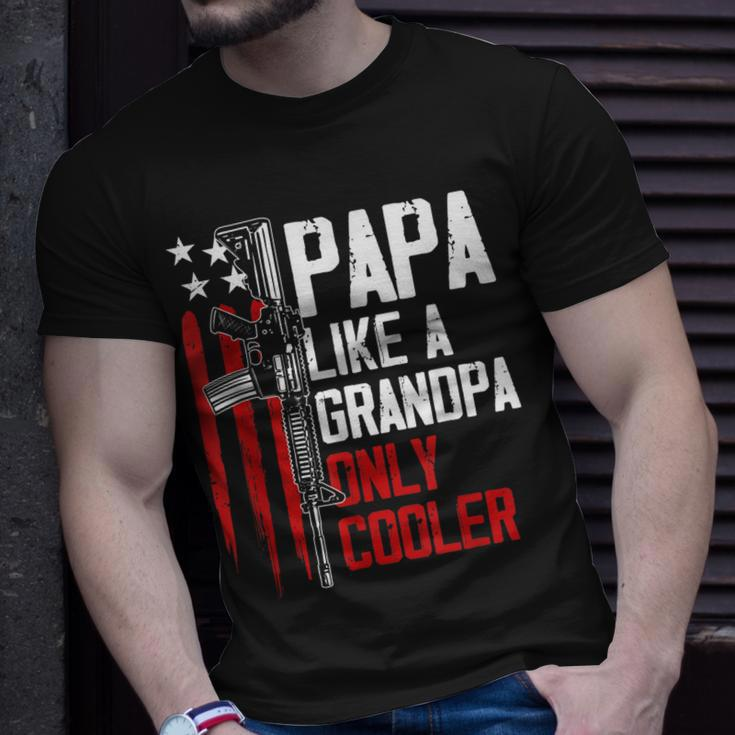 Papa Like A Grandpa Cooler Gun Right Owner Ar15 Fathers Day Gift For Mens Unisex T-Shirt Gifts for Him