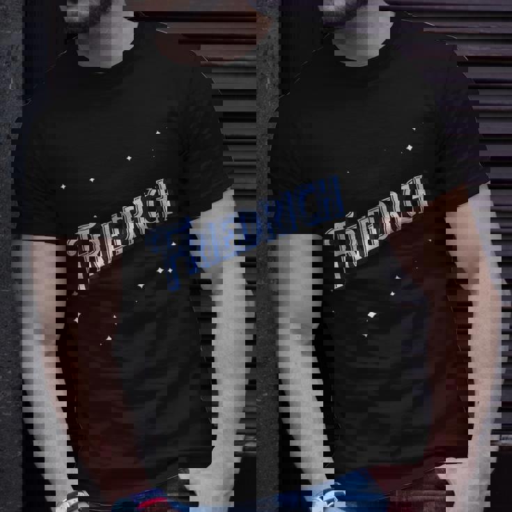 Personalised Friedrich Name Unisex T-Shirt Gifts for Him