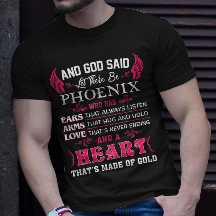 Phoenix Name Gift And God Said Let There Be Phoenix Unisex T-Shirt Gifts for Him