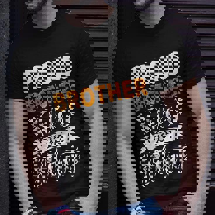 Proud Brother Of A 2023 Graduate Senior Family Graduation Funny Gifts For Brothers Unisex T-Shirt Gifts for Him