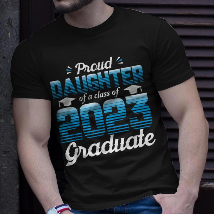 Proud Daughter Of A Class Of 2023 Graduate School Senior Unisex T-Shirt Gifts for Him