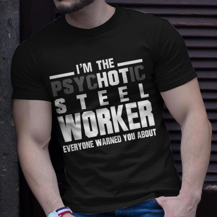Psychotic Hot Sl WorkerPsycho Welder Iron Worker T-Shirt Gifts for Him