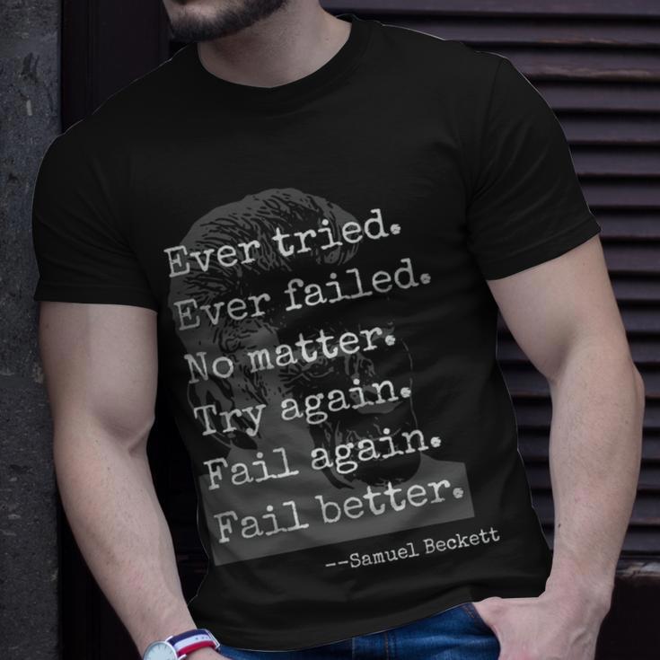 Samuel Beckett Quote Ever Tried Every Failed No Matter T-Shirt | Mazezy