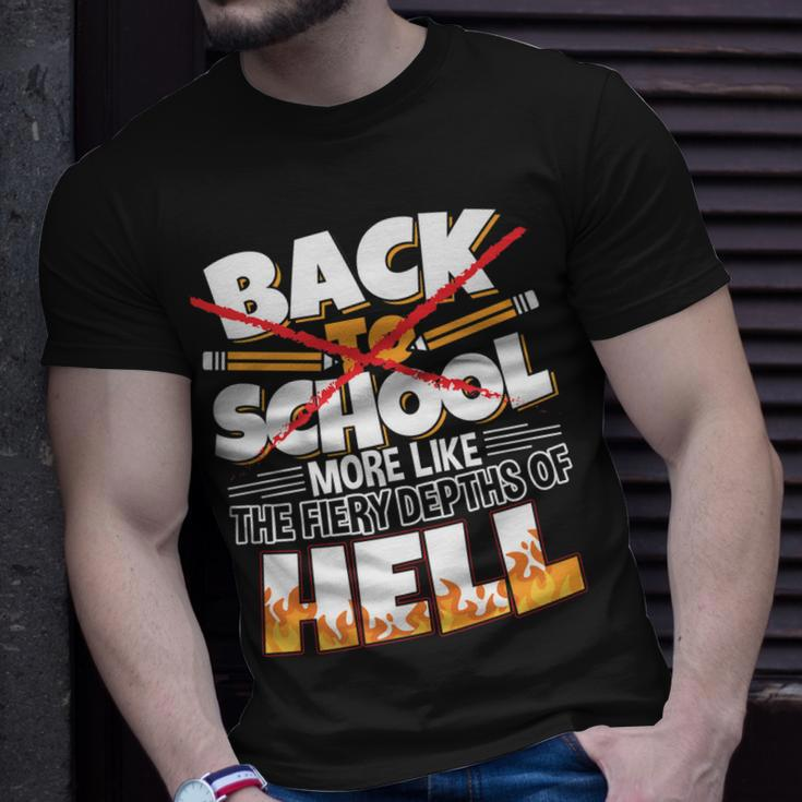 Back To School More Like The Fiery Depths Of Hell T-shirt Gifts for Him