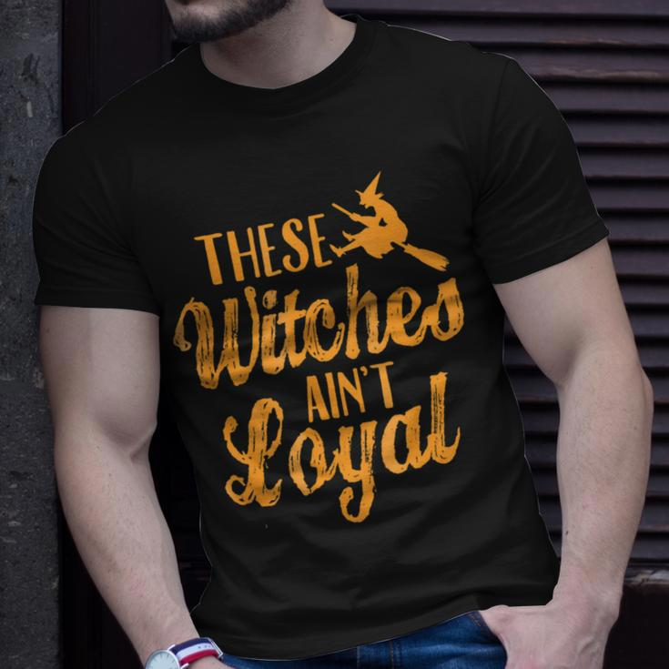 Se Witches Aint LoyalHappy Halloween Unisex T-Shirt Gifts for Him