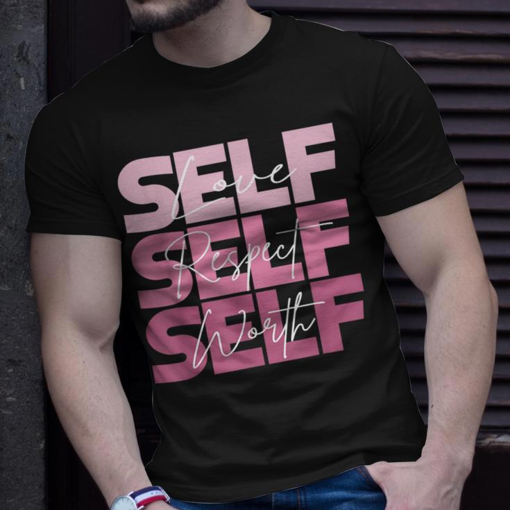 Self Love Self Respect Self Worth Positive Inspirational Unisex T-Shirt Gifts for Him